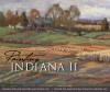 Painting Indiana II: The Changing Face of Agriculture - Indiana Plein Painters Association Inc, Indiana Plein Indiana Plein Air Painters Assn., Center for Agricultural Science and Heri, Rachel Berenson Perry, Inc. Center for Agricultural Science and Heritage, Inc., Judy O'Bannon, Indiana Plein Painters Association I