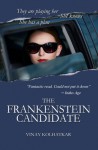 The Frankenstein Candidate: A Woman Awakens to a Web of Deceit - Vinay Kolhatkar