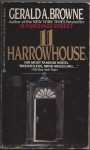 11 Harrowhouse - Gerald A. Browne