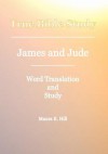 True Bible Study - James and Jude - Maura K. Hill