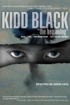 Kidd Black "The Beginning" - Harvey Black, Jonathan Levine