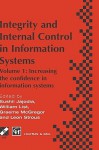Integrity and Internal Control in Information Systems: Volume 1: Increasing the Confidence in Information Systems - Sushil Jajodia