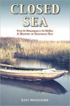 Closed Sea: From the Manasquan to the Mullica - A History of Barnegat Bay - Kent Mountford