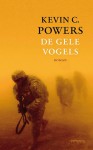 De Gele Vogels - Kevin C. Powers, Peter Abelsen