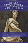 Breve Historia de Roma I. Monarquia y Republica. - Barbara Pastor