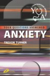 Anxiety: Your Questions Answered - Trevor Turner