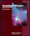 Accounting for Managers: Text and Cases - William J. Bruns