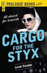 Cargo for the Styx - Louis Trimble