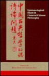 Epistemological Issues in Classical Chinese Philosophy (S U N Y Series in Chinese Philosophy and Culture) - Hans Lenk, Gregor Paul