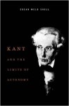 Kant and the Limits of Autonomy - Susan Meld Shell