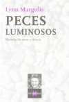 Peces Luminosos (Spanish Edition) - Lynn Margulis