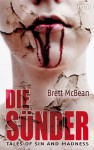 Die Sünder - Tales of Sin and Madness (German Edition) - Brett McBean