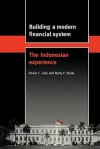 Building a Modern Financial System: The Indonesian Experience - David C. Cole, Betty F. Slade