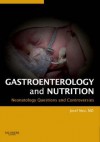 Neonatology: Questions and Controversies Series: Gastroenterology and Nutrition - Josef Neu