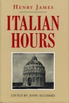 Italian Hours: Henry James - Henry James