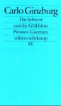 Das Schwert und die Glühbirne. Eine neue Lektüre von Picassos Guernica - Carlo Ginzburg