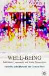 Well-Being: Individual, Community and Social Perspectives - John Trevor Haworth, Graham J. Hart