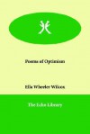 Poems of Optimism - Ella Wheeler Wilcox