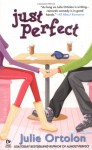 Just Perfect - Julie Ortolon