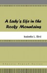 A Lady's Life in the Rocky Mountains - Isabella L. Bird, Anton Chekhov