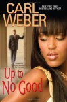 Up To No Good - Carl Weber