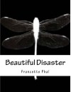 Beautiful Disaster - Francette Phal