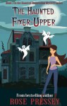 The Haunted Fixer Upper - Rose Pressey