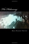 The Hideaway - Mary Reason Theriot