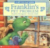 Franklin's Pet Problem (Board Books) - Paulette Bourgeois, Brenda Clark