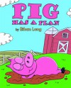 Pig Has a Plan - Ethan Long