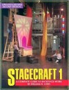 Stagecraft 1: A Complete Guide to Backstage Work - William H. Lord, Arthur L. Zapel