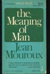 The meaning of man; - Jean Mouroux