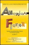 Birch Lane Presents American Fiction: The Best Unpublished Short Stories by Emerging Writers - Michael C. White