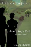 Pride and Prejudice: Attending a Ball - Gianna Thomas