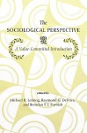 The Sociological Perspective: A Value-Committed Introduction - Michael R. Lemins, Raymond G. Devries, Brendan F.J. Furnish