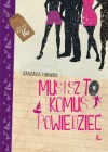 Musisz to komuś powiedzieć - Barbara Ciwoniuk, Olga Reszelska