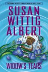 Widow's Tears - Susan Wittig Albert