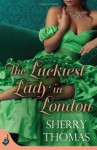 The Luckiest Lady In London: London Book 1 - Sherry Thomas