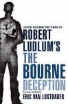 Robert Ludlum's The Bourne Deception - Robert Ludlum