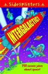 Intergalactic!: 150 cosmic jokes about space! (Sidesplitters) - Martin Chatterton