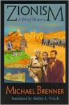 Zionism: A Brief History - Michael Brenner