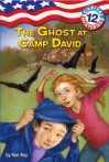 The Ghost at Camp David (Capital Mysteries Series #12) - Ron Roy, Timothy Bush