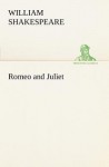 Romeo and Juliet - William Shakespeare