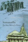 Somanatha, the Many Voices of a History - Romila Thapar