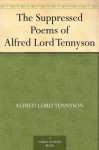 The Suppressed Poems of Alfred Lord Tennyson - Alfred Tennyson