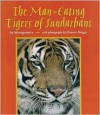 The Man-Eating Tigers of Sundarbans - Sy Montgomery, Eleanor Briggs