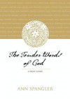 The Tender Words of God: A Daily Guide - Ann Spangler