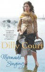 Mermaids Singing - Dilly Court