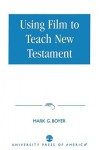 Using Film to Teach New Testament - Mark G. Boyer