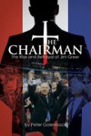 The Chairman: The Rise and Betrayal of Jim Greer - Peter Golenbock